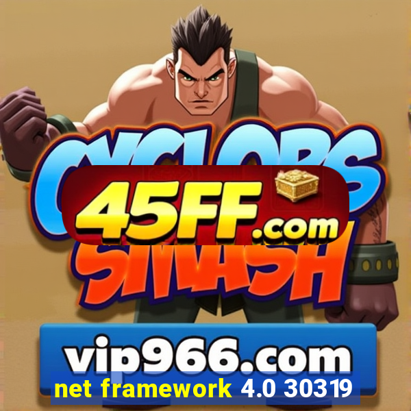net framework 4.0 30319